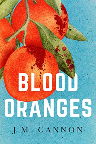Blood Oranges: A Pulse-Pounding New Thriller Packed With Twists
