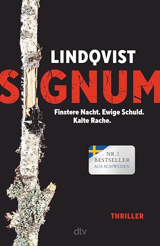 Signum: Finstere Nacht. Ewige Schuld. Kalte Rache. Thriller | Die Spannungssensation aus Schweden wird fortgesetzt: hart, atemberaubend, düster! (Die Mittsommer-Trilogie 2)