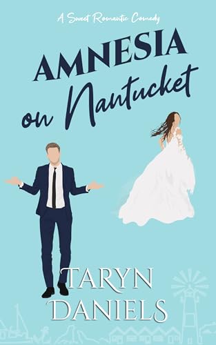 Amnesia on Nantucket: A Sweet Romantic Comedy (Nantucket Romantic Comedies Book 1)