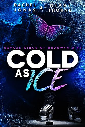 Cold as Ice (Savage Kings of Bradwyn U Book 2)