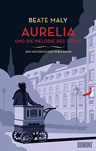 Aurelia und die Melodie des Todes: Ein historischer Wien-Krimi (Ein Fall für Aurelia von Kolowitz 2)
