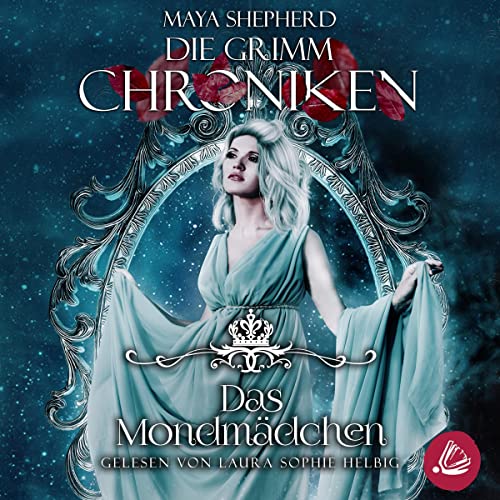 Das Mondmädchen: Die Grimm Chroniken 12