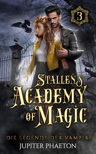Die Legende der Vampire (Stallen's Academy of Magic 3)