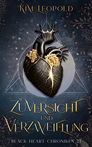 Zuversicht und Verzweiflung: Black Heart Chroniken 3