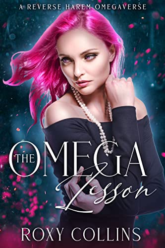 The Omega Lesson: A Reverse Harem Omegaverse (Billionaires in Heat Book 2)