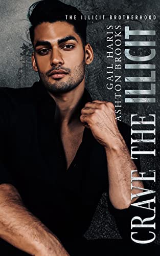 Crave The Illicit (The Illicit Brotherhood Book 3)