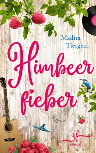 Himbeerfieber: Irland-Liebesroman (Irland – Von Cider bis Liebe 5)
