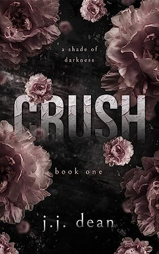 Crush (A Shade Of Darkness Book 1)