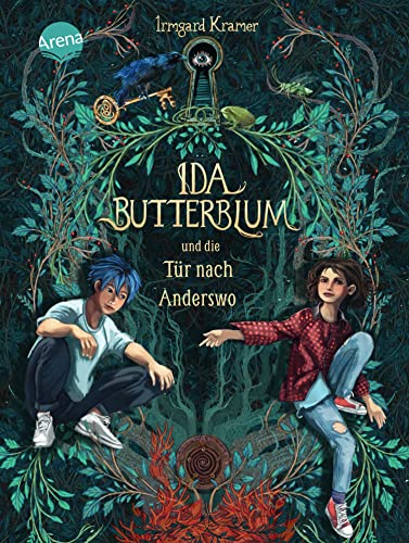 Ida Butterblum und die Tür nach Anderswo: Ein warmherziges, zeitloses Kinderbuch ab 9 Jahren über Geheimnisse und darüber, was ein Zuhause bedeutet