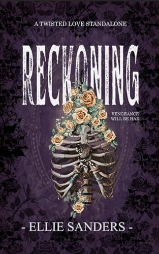 Reckoning: A Twisted Love Standalone Novel (Twisted Love Duet Book 3)
