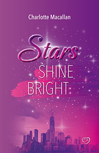 Stars Shine Bright (Liebesroman Second Chance) (New York Stars 1)