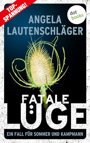 Fatale Lüge: Kriminalroman | Ein Fall für Sommer und Kampmann, Band 3 – Die neue Bestsellerreihe aus der Hansestadt