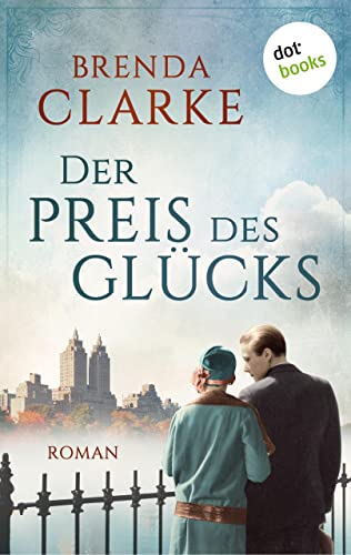 Der Preis des Glücks: Roman | Ein mitreißendes Frauenschicksal im New York der 40er Jahre – für Fans von »City of Girls«