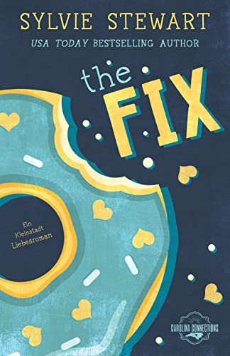 The Fix: Ein Kleinstadt Liebesroman (Carolina Connections Liebesromane 1)