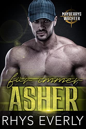 Für immer Asher (Mayberrys Wächter 1)