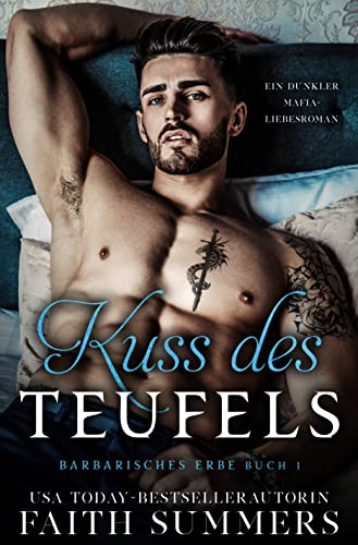 Kuss des Teufels: Mafia Dark Romance (Barbarisches Erbe 1)