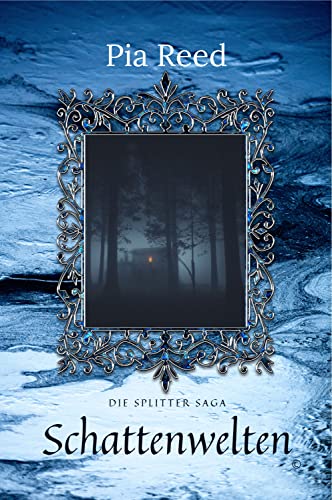 Die Splitter Saga: Schattenwelten