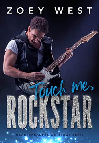 Touch me, Rockstar: Ein Rockstar Liebesroman (Heartbreakers on Stage 4)