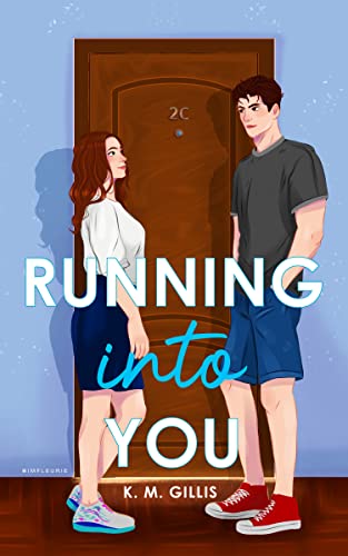 Running Into You: A Best Friend's Brother Romantic Comedy (Love In 2C Book 1)