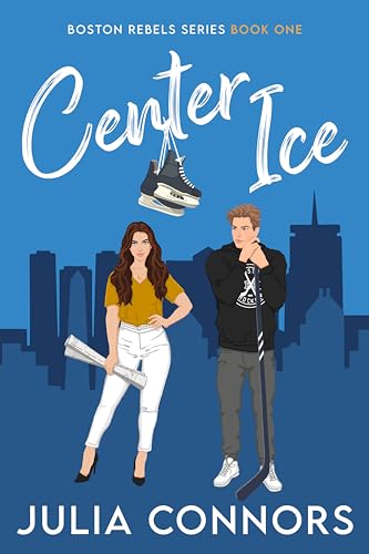 Center Ice (Boston Rebels Book 1)