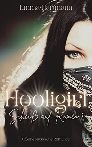 Hooligirl : Scheiß auf Romeo 1 (Hooligirl - Scheiß auf Romeo)