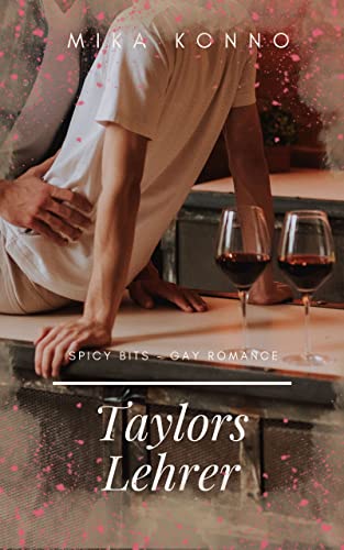 Taylors Lehrer – Spicy Bits: Gay Romance