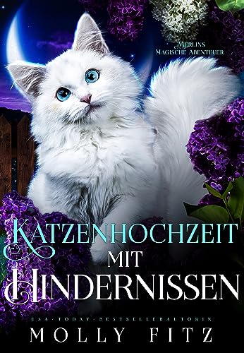 Katzenhochzeit mit Hindernissen (Merlins Magische Abenteuer)