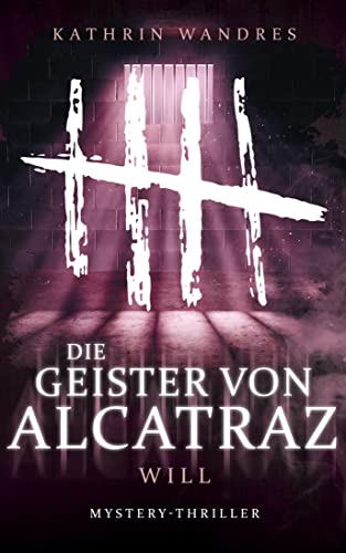Die Geister von Alcatraz 3: Will (Die Geister von Alcatraz 3)