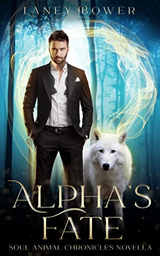 Alpha's Fate (Novelle - deutsch) - Spicy Urban Romantasy (Soul Animal Chronicles 2)