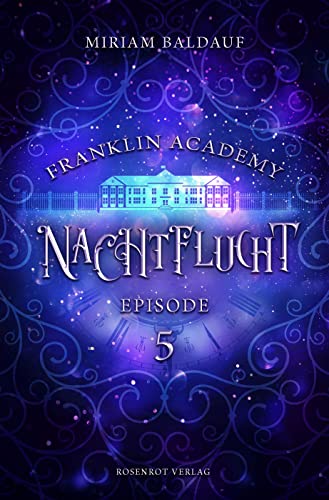 Franklin Academy, Episode 5 - Nachtflucht: Fantasy-Serie