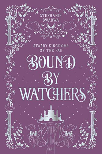 Bound By Watchers: An Epic Angels & Fae Fairytale Fantasy Romance