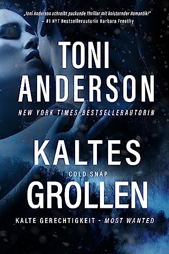 Kaltes Grollen - Cold Snap: Thriller (Kalte Gerechtigkeit – Most Wanted 3)