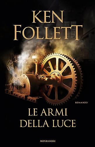 Le armi della luce (Kingsbridge Vol. 4)