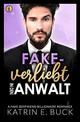 Fake-verliebt in den Anwalt: A Fake Boyfriend Billionaire Romance (San Antonio Billionaires 9)