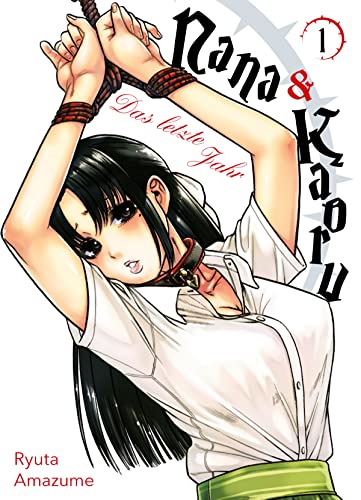 Nana & Kaoru, Band 1 - Das Letze Jahr (Nana & Kaoru: Das Letzte Jahr)