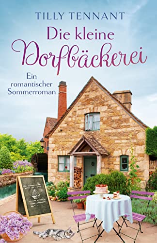 Die kleine Dorfbäckerei: Ein romantischer Sommerroman (Liebe in Honeybourne)