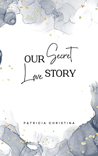 Our Secret Love Story: Babyüberraschung mit Folgen: Liebesroman