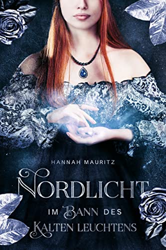 Nordlicht: Im Bann des kalten Leuchtens