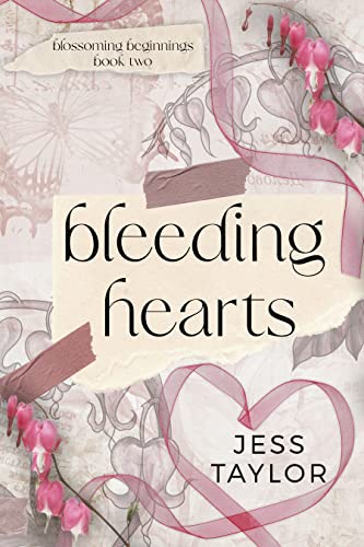 Bleeding Hearts (Blossoming Beginnings Book 2)