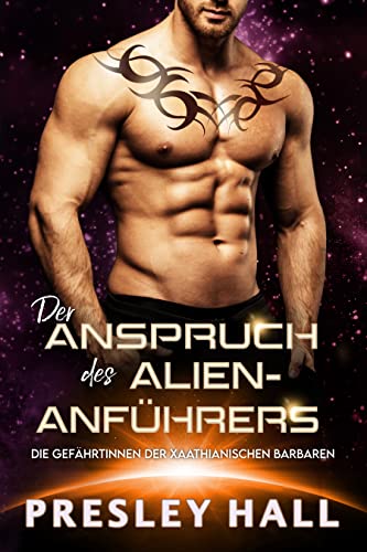 Der Anspruch des Alien-Anführers (Die Gefährtinnen der Xaathianischen Barbaren 1)