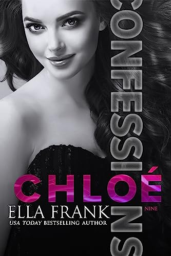 Confessions: Chloé (Confessions Series Book 9)
