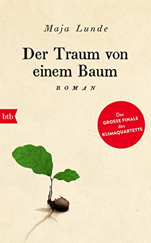 XXL-Leseprobe: Der Traum von einem Baum: Roman (Klimaquartett 4)
