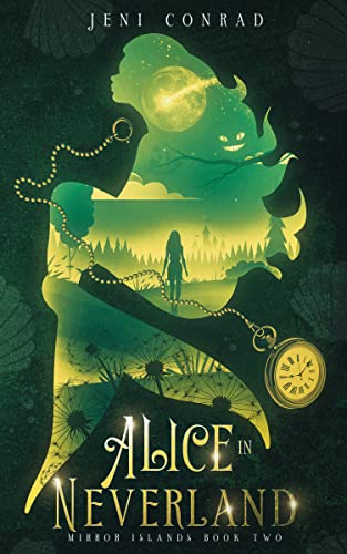 Alice in Neverland: A mixed fairytale retelling (Mirror Islands Book 2)