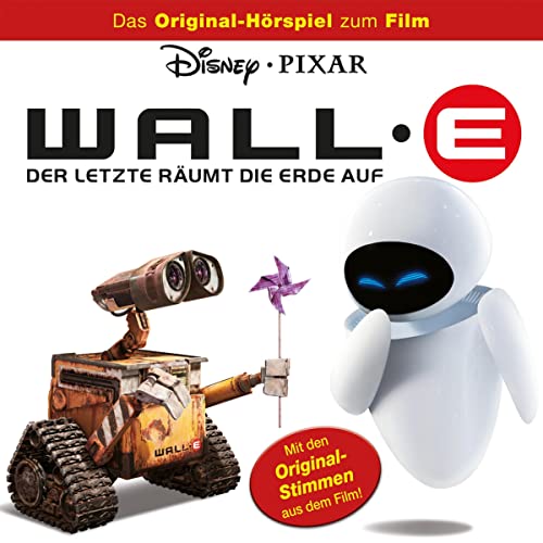 Wall-E - Der Letzte räumt die Erde auf. Das Original-Hörspiel zum Disney/Pixar Film