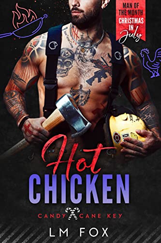 Hot Chicken: A Man of the Month Club Christmas in July Series Novella
