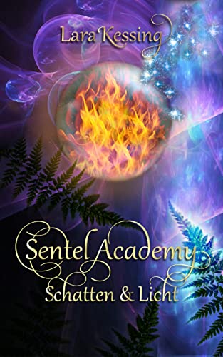 Sentel Academy - Schatten und Licht (Sentel Academy - Reihe 3)