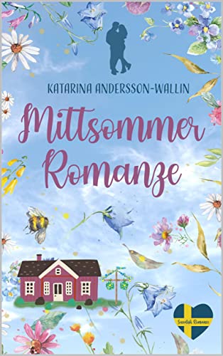 Mittsommer-Romanze: Eine Swedish Romance Story