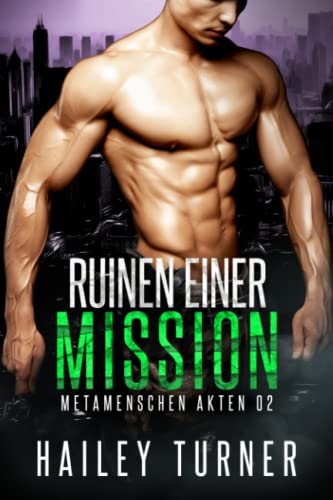 Ruinen einer Mission (Metamenschen Akten, Band 2)