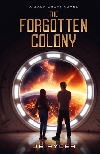 The Forgotten Colony (A Zach Croft Novel)