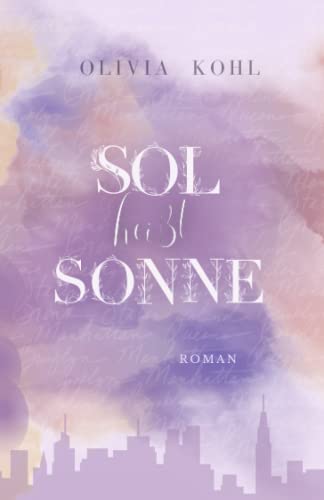 Sol heißt Sonne: - eine emotionale Boss Romance in NYC